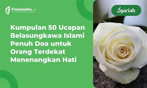 Ucapan Belasungkawa Islami Penuh Doa Untuk Mendiang