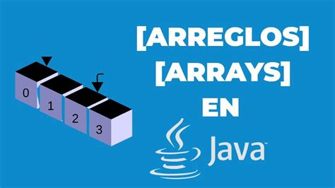 Aprende Arreglos [arrays] En Java De Manera Definitiva Youtube