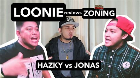 LOONIE BREAK IT DOWN Rap Battle Review E176 ZONING HAZKY Vs JONAS