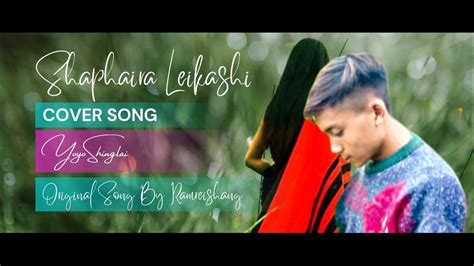 Shaphaira Leikashi Yoyo Shinglai Cover Song Official Lyrics Song