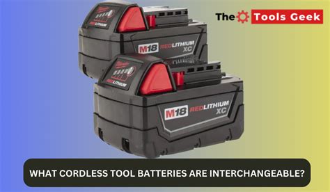 What Cordless Tool Batteries Are Interchangeable The Tools Geek