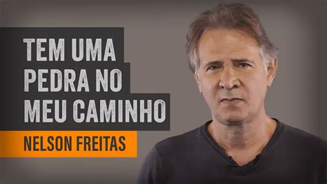 Tem Uma Pedra No Meu Caminho Nelson Freitas Youtube