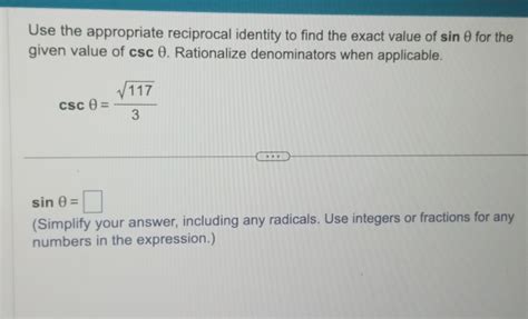 Solved Use The Appropriate Reciprocal Identity To Find The Exact Value