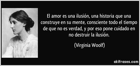 El amor es una ilusión una historia que una construye en su mente