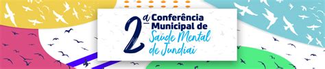 2ª Conferência Municipal De Saúde Mental De Jundiaí Promoção Da Saúde