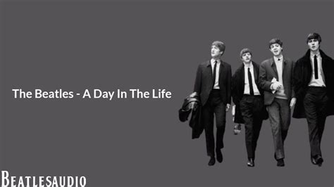 The Beatles - A Day In The Life Lyrics [Original Audio] - YouTube | Life lyrics, The beatles, Lyrics