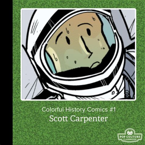 Colorful History Issue 1 Scott Carpenter Pop Culture Classroom