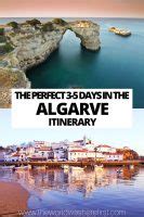 The Perfect 3 4 Or 5 Days In The Algarve Itinerary The World Was