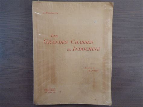 Les Grandes Chasses En Indochine Souvenirs D Un Forestier De