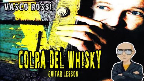 Vasco Rossi Colpa Del Whisky Guitar Lesson YouTube