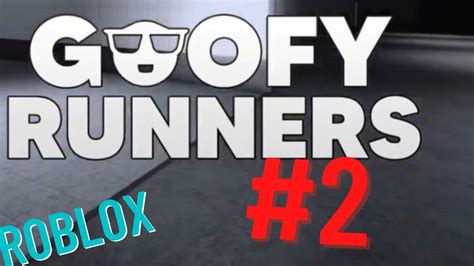 Goofy Runners Poziom 2 2 Roblox Youtube