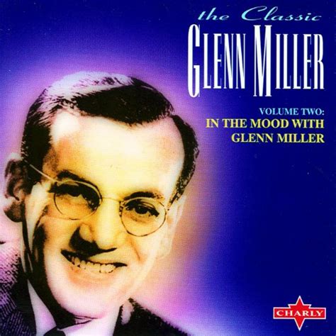 In The Mood With Glenn Miller Vol 2 CD 1 Von Glenn Miller His