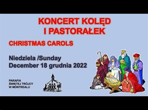 Koncert Kol D Ch Ru Parafii Wietej Tr Jcy W Montrealu Youtube