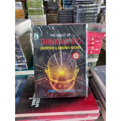 Jual Buku The Magic Of Thingking Big Berpikir Dan Berjiwa Besar David J