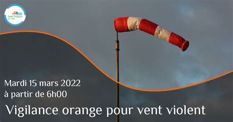 Vigilance orange pour vent violent mardi 15 mars 2022 à partir de