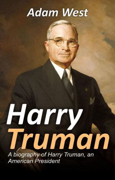 Harry Truman: A biography of Harry Truman, an American President by ...