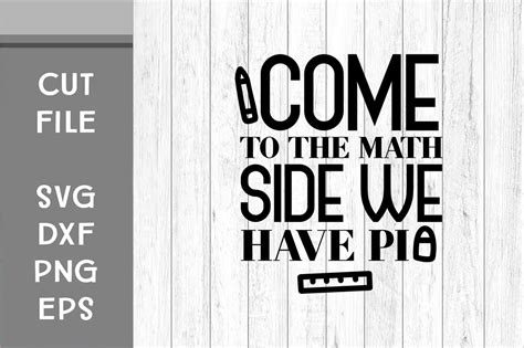 Come To The Math Side We Have Pi Svg Graphic By Svgcraft Creative Fabrica