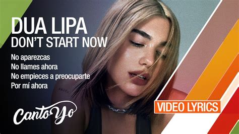 Dua Lipa Dont Start Now Lyrics Español Video Oficial Youtube Music