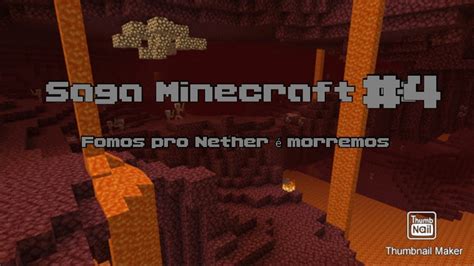 Fomos Pro Nether Saga Minecraft 4 10 YouTube