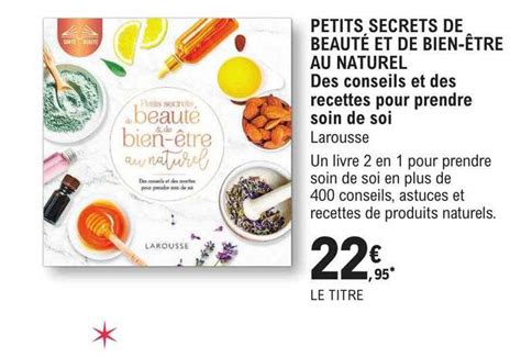 Offre Petits Secrets De Beaut Et De Bien Tre Au Naturel Des Conseils