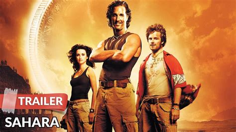 Sahara 2005 Trailer Matthew Mcconaughey Penelope Cruz Youtube