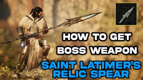 Boss Weapon In Lords Of The Fallen How To Get Saint Latimer S Relic