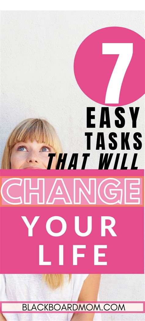 7 Simple Tasks That Will Change Your Life Instantly - BlackboardMom