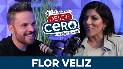 Platiquemos Desde Cero Con Flor Veliz Ep Youtube