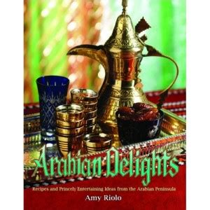 Review Arabian Delights Recipes And Princely Entertaining Ideas From