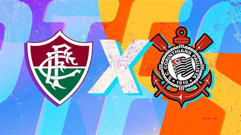 Que Hora É O Jogo Do Corinthians E Fluminense - Fluminense x Corinthians: horário e onde assistir ao jogo do ...