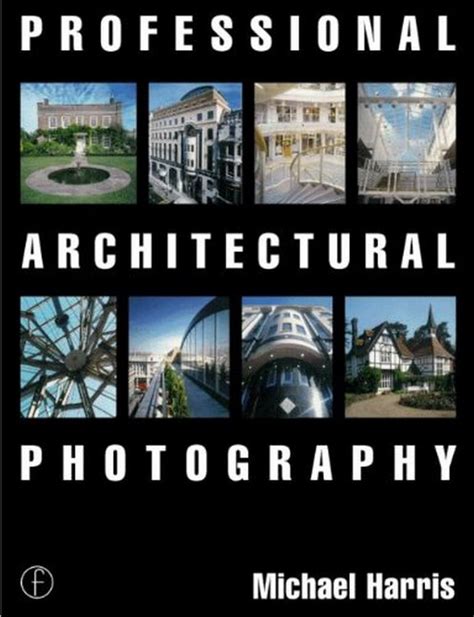 List of 10 books related to Architectural Photography - RTF | Rethinking The Future