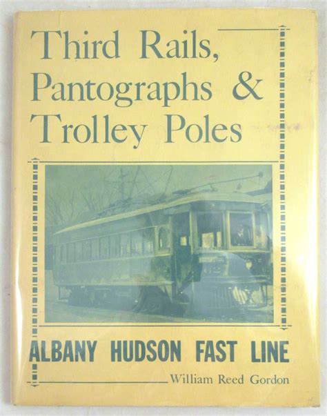 Third Rails Pantographs And Trolley Poles Albany Hudson Fast Line By