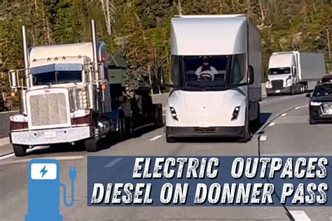 Watch Tesla Semi Outpaces Diesel Truck On Donner Pass Climb