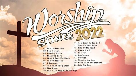 Top Christian Worship Songs 2022 Playlist With Lyrics Best Christian