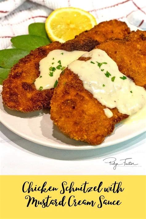 Chicken Schnitzel With Mustard Cream Sauce Pudge Factor