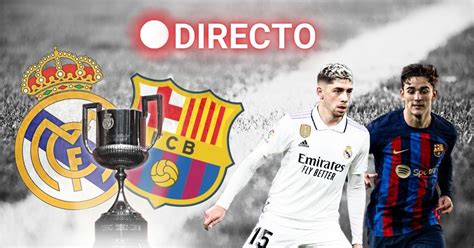 Horario Del Clásico Real Madrid Barcelona Dónde Ver Gratis En Tv La