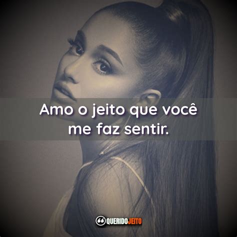 Ariana Grande Frases Perfeitas Querido Jeito