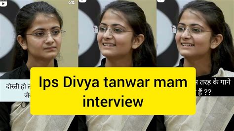 Ips Divya Tanwar Mam Interview Motivation Ips Ias Youtube Upsc