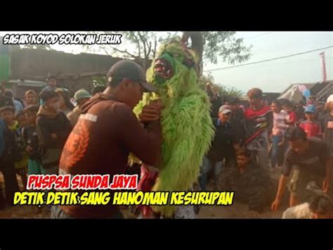 DETIK DETIK SANG HANOMAN KESURUPAN SENI REAK KUDA RENGGONG PUSPA