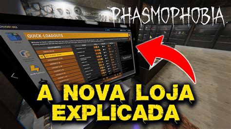 EXPLICANDO A NOVA LOJA DO PHASMOPHOBIA PHASMOPHOBIA 185 YouTube