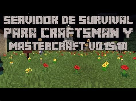 Servidor de survival pará craftsman y mastercraft v0 15 10 YouTube