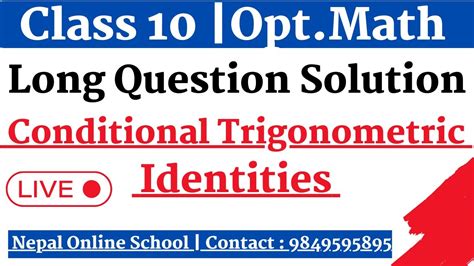 Conditional Trigonometric Identities Long Question Class Opt