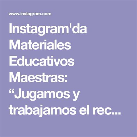 Instagram Da Materiales Educativos Maestras Jugamos Y Trabajamos El