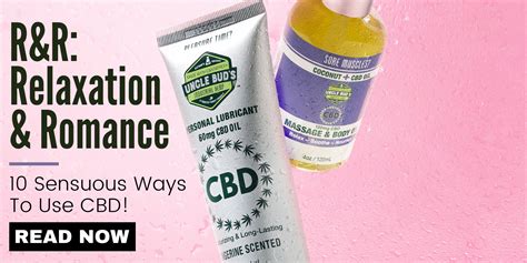 10 Sensuous Ways To Use Cbd Uncle Buds