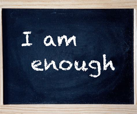 100 Quotes Affirming You Are Enough Embrace Self Worth Jiyofullest