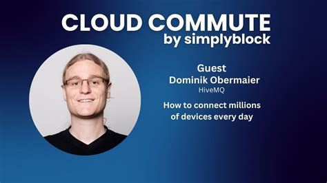 Ep How To Connect Millions Of Devices Every Day With Dominik