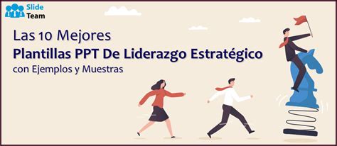 Las Mejores Plantillas Ppt De Liderazgo Estrat Gico Con Ejemplos Y