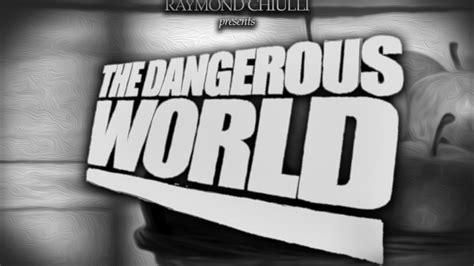 The Dangerous World