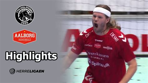 Highlights TTH Holstebro vs Aalborg Håndbold Denmark Handball