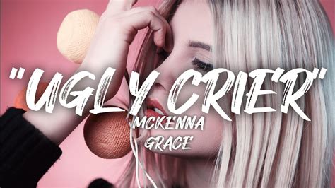 Mckenna Grace Ugly Crier Lyrics Youtube